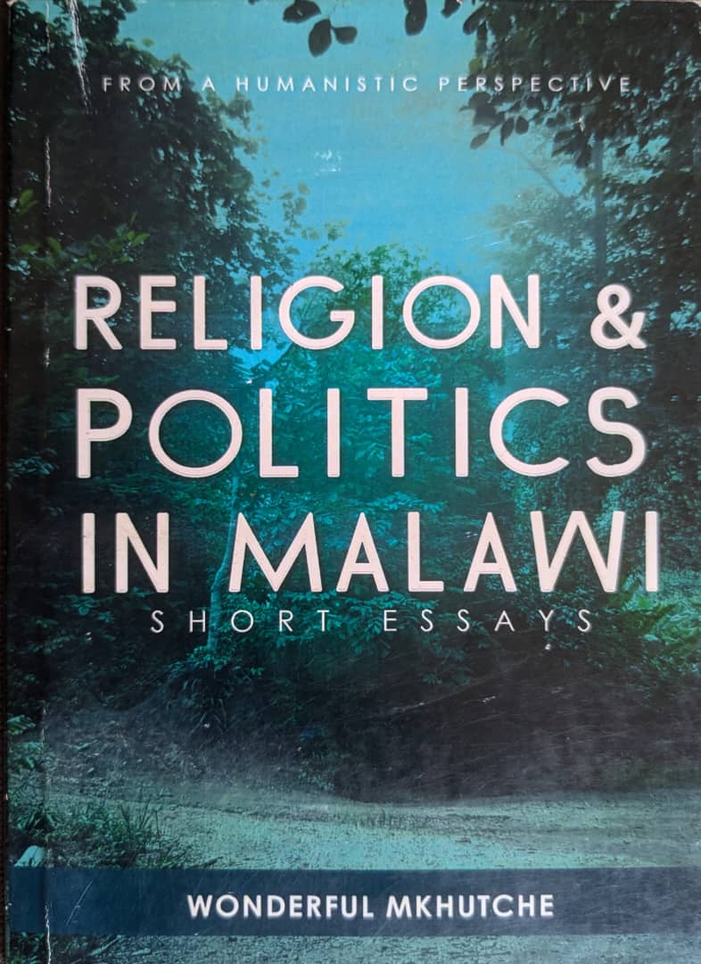 Religion & Politics in Malawi: Shorts Essays From a Humanistic Perspective 